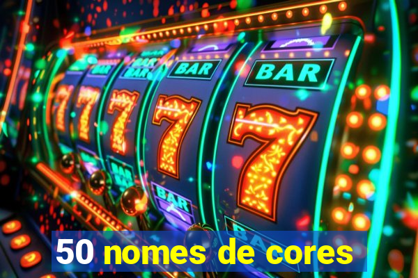 50 nomes de cores